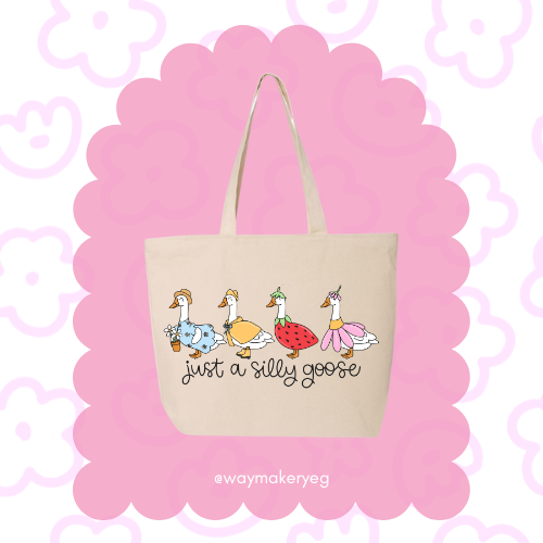 Just a silly goose Tote