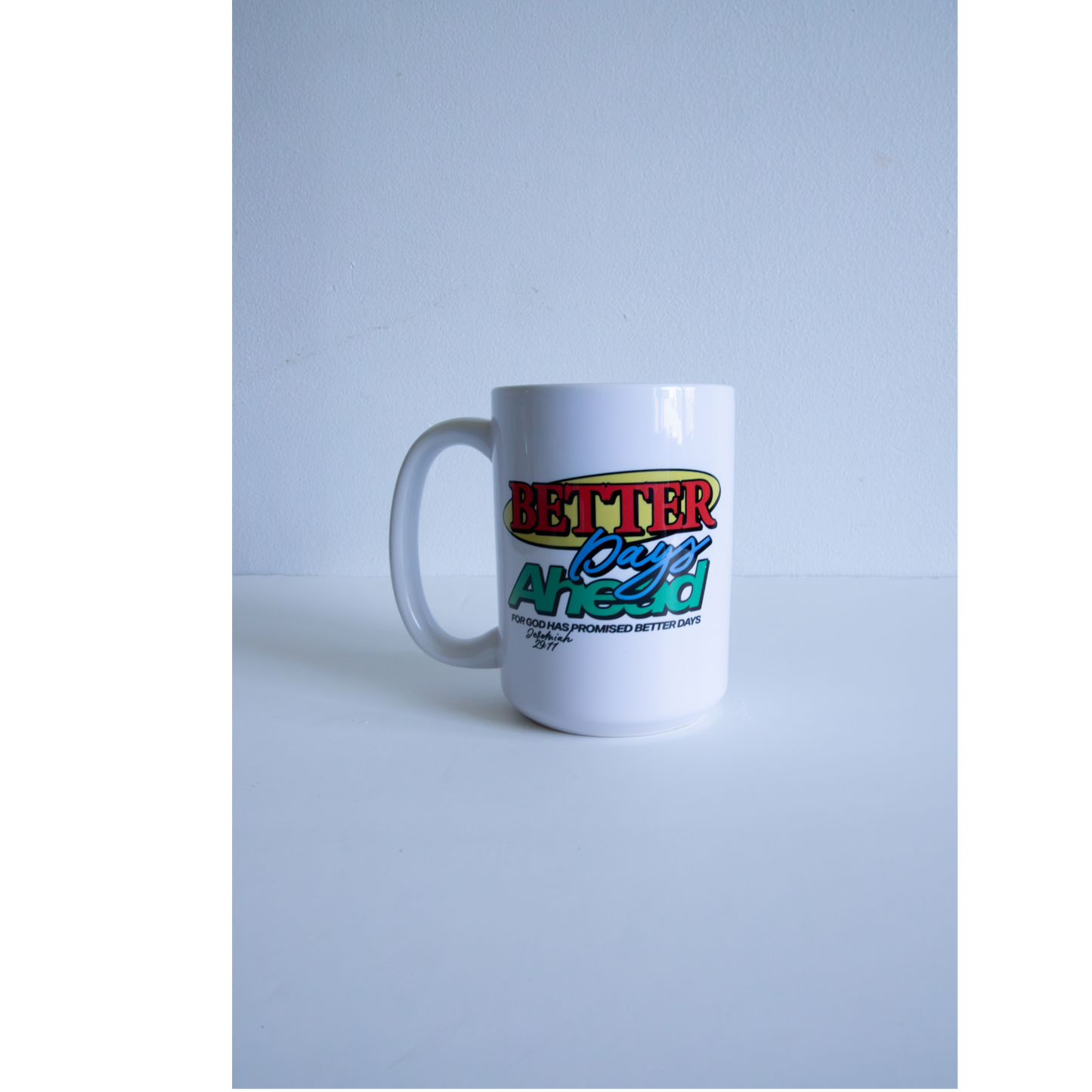 Better Days Mug