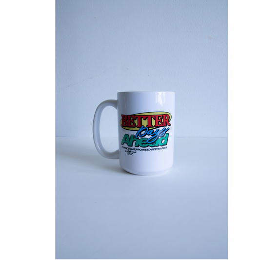 Better Days Mug