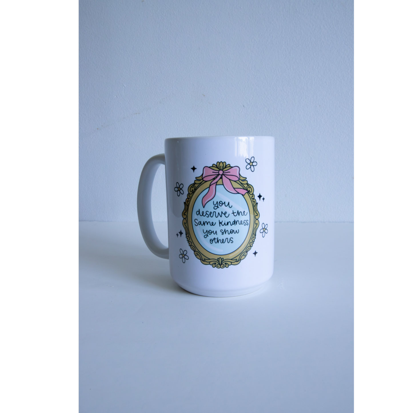 You deserve Mug