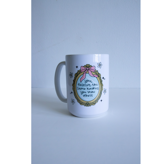 You deserve Mug